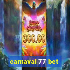 carnaval 77 bet